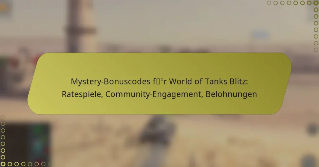 featured-image-mystery-bonuscodes-for-world-of-tanks-blitz-ratespiele-community-engagement-belohnungen