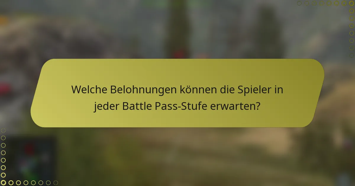 Welche Belohnungen können die Spieler in jeder Battle Pass-Stufe erwarten?