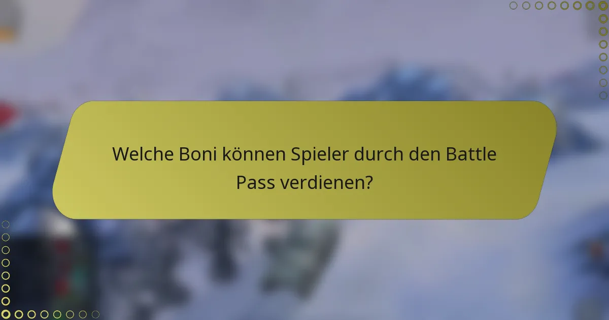 Welche Boni können Spieler durch den Battle Pass verdienen?