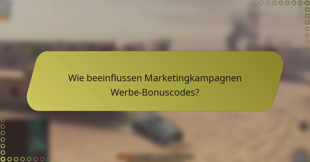 Wie beeinflussen Marketingkampagnen Werbe-Bonuscodes?